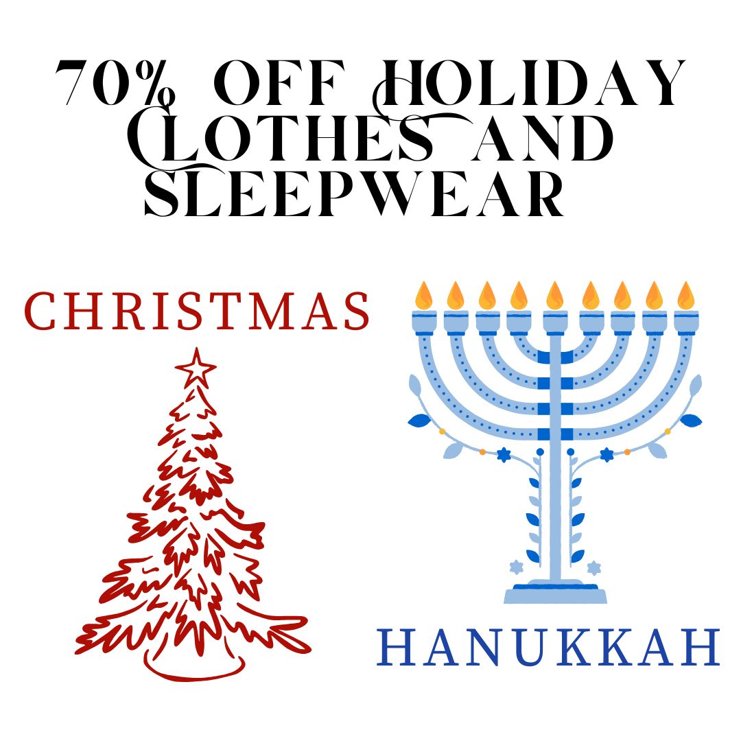 70% off Holiday clothes and sleepwear